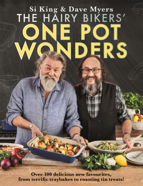 The Hairy Bikers' One Pot Wonders : Over 100 delicious new favourites, from terrific tray bakes to roasting tin treats!, Hardback Book