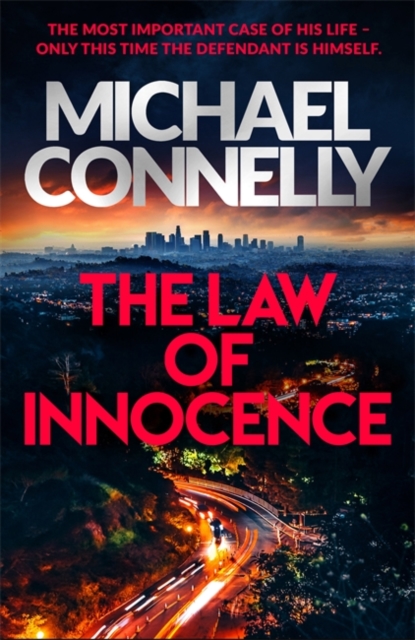 The Law of Innocence : The Brand New Lincoln Lawyer Thriller, Hardback Book
