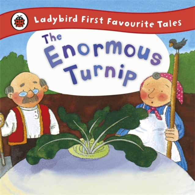 The Enormous Turnip: Ladybird First Favourite Tales, Hardback Book