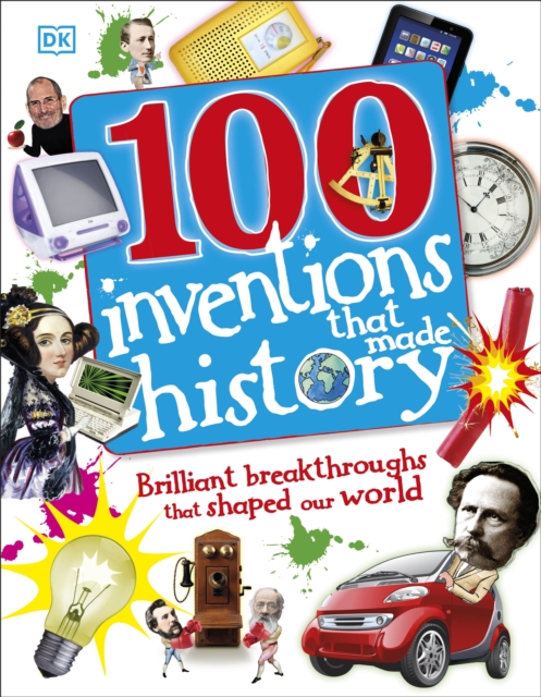 100 Inventions That Made History, Hardback Book