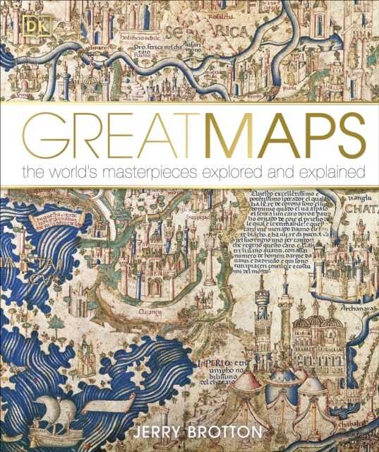 Great Maps : The World's Masterpieces Explored and Explained, Hardback Book