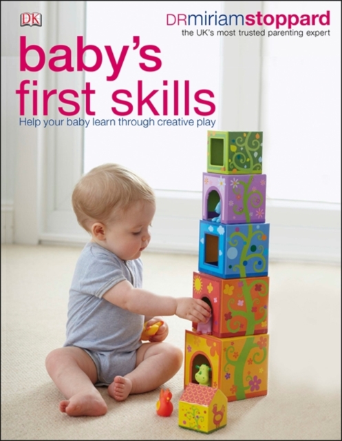 Baby's First Skills : Help Your Baby Learn Through Creative Play, Paperback / softback Book