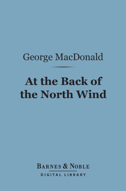 At the Back of the North Wind (Barnes & Noble Digital Library), EPUB eBook
