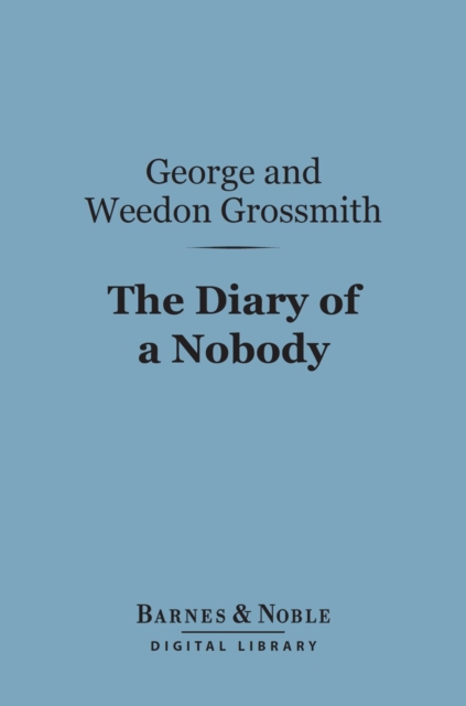 The Diary of a Nobody (Barnes & Noble Digital Library), EPUB eBook
