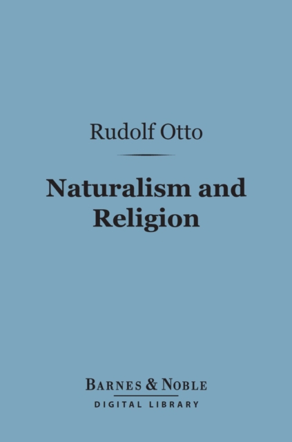 Naturalism and Religion (Barnes & Noble Digital Library), EPUB eBook