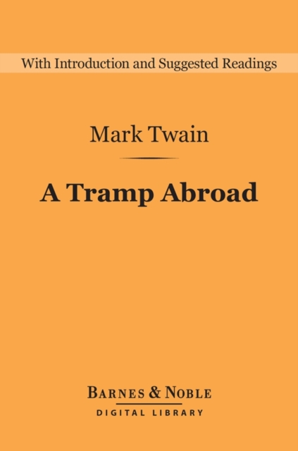 A Tramp Abroad (Barnes & Noble Digital Library), EPUB eBook