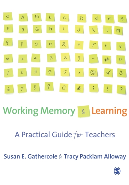 Working Memory and Learning : A Practical Guide for Teachers, Paperback / softback Book