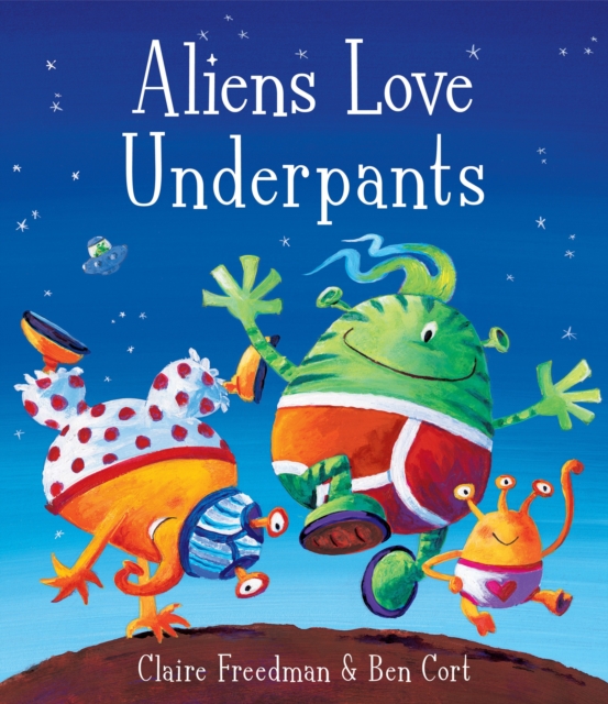 Aliens Love Underpants!, Paperback / softback Book