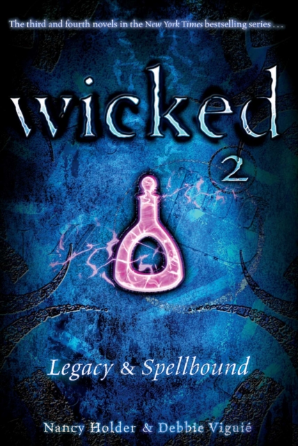 Wicked 2 : Legacy & Spellbound, EPUB eBook