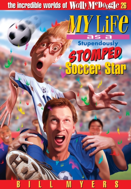 My Life As a Stupendously Stomped Soccer Star, EPUB eBook