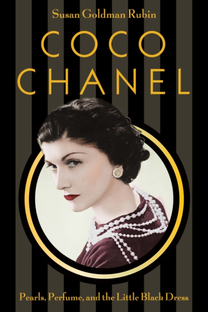 Coco Chanel : Pearls, Perfume, and the Little Black Dress, Hardback Book