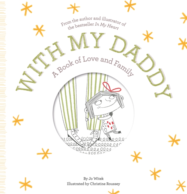 With My Daddy : A Book of Love and Family, Hardback Book