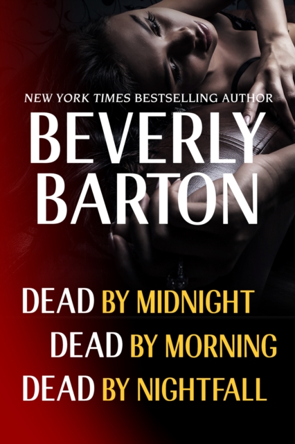 Beverly Barton Bundle: Dead By Midnight, Dead By Morning, & Dead by Nightfall, EPUB eBook