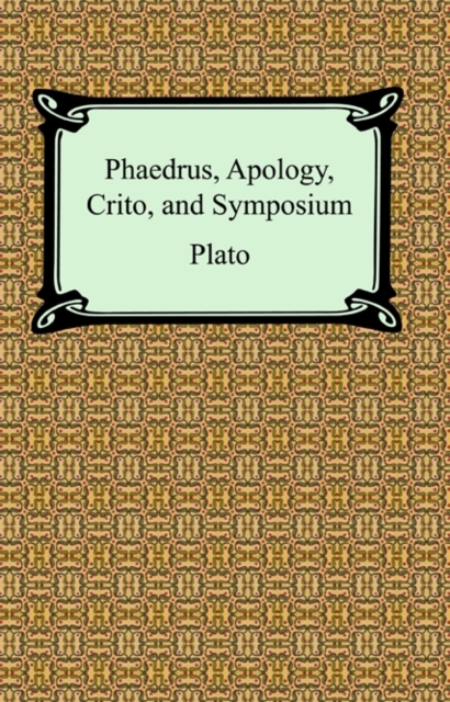 Phaedrus, Apology, Crito, and Symposium, EPUB eBook