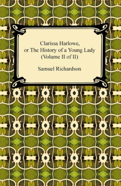 Clarissa Harlowe, or the History of a Young Lady (Volume II of II), EPUB eBook