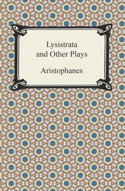 Lysistrata and Other Plays, EPUB eBook
