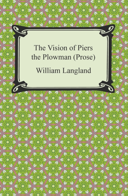 The Vision of Piers the Plowman (Prose), EPUB eBook