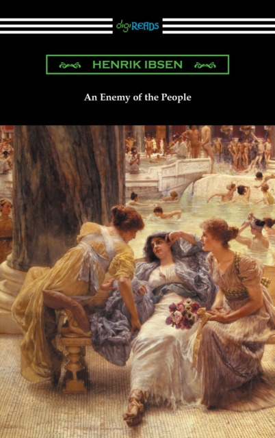An Enemy of the People (Translated by R. Farquharson Sharp with an Introduction by Otto Heller), EPUB eBook