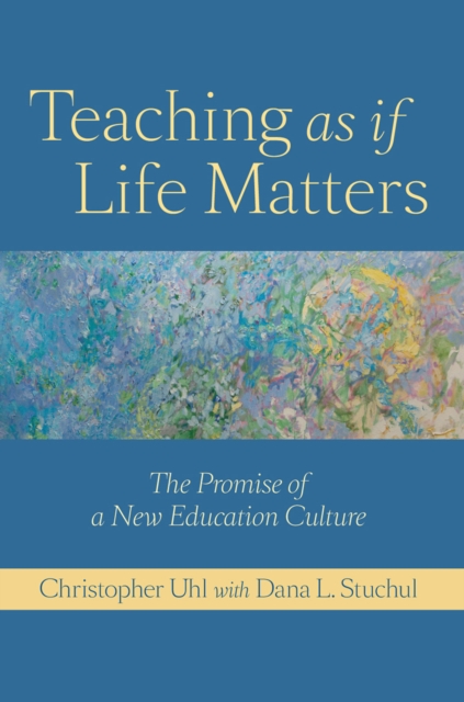 Teaching as if Life Matters, EPUB eBook