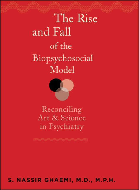 The Rise and Fall of the Biopsychosocial Model, EPUB eBook