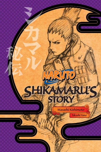 Naruto: Shikamaru's Story--A Cloud Drifting in the Silent Dark, Paperback / softback Book