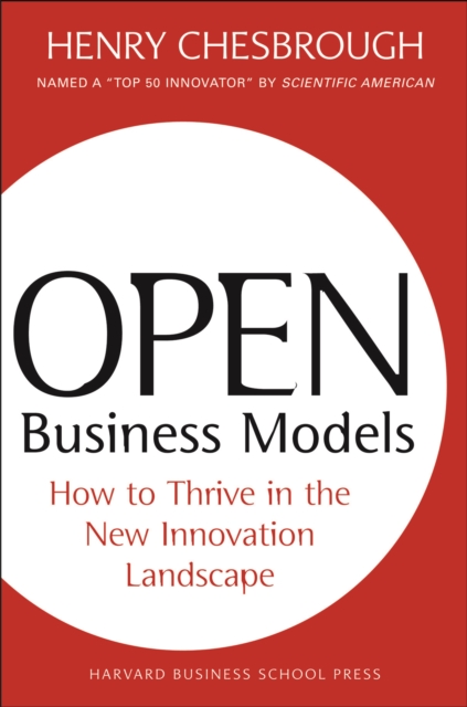 Open Business Models : How To Thrive In The New Innovation Landscape, EPUB eBook