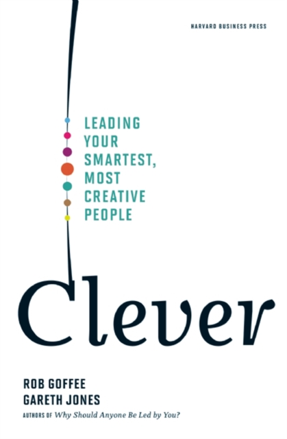 Clever : Leading Your Smartest, Most Creative People, EPUB eBook