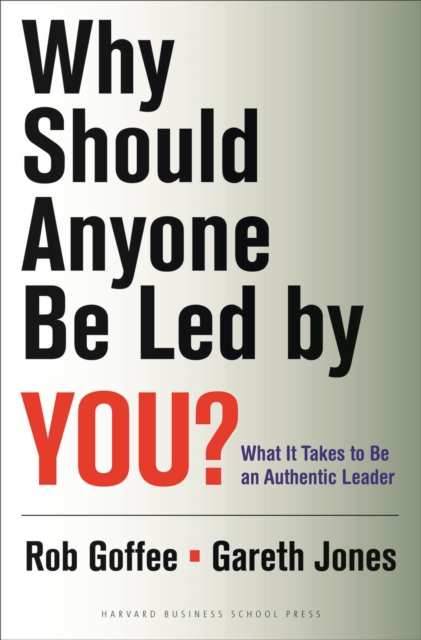 Why Should Anyone Be Led by You? : What It Takes To Be An Authentic Leader, EPUB eBook