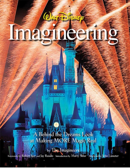 Walt Disney Imagineering : A Behind the Dreams Look at Making More Magic Real, Hardback Book