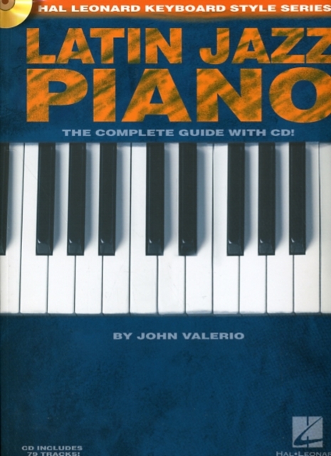 Latin Jazz Piano : The Complete Guide with CD!, Book Book