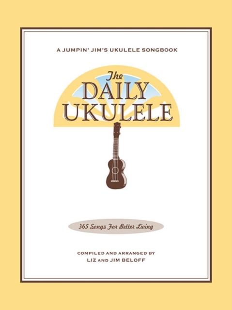The Daily Ukulele : 365 Songs for Better Living, Book Book