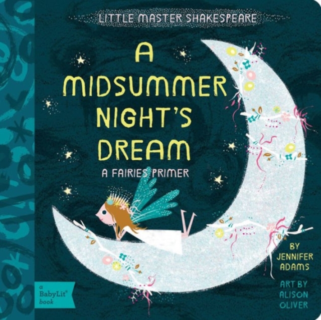 A Midsummer Night's Dream : A Fairies Primer, Board book Book