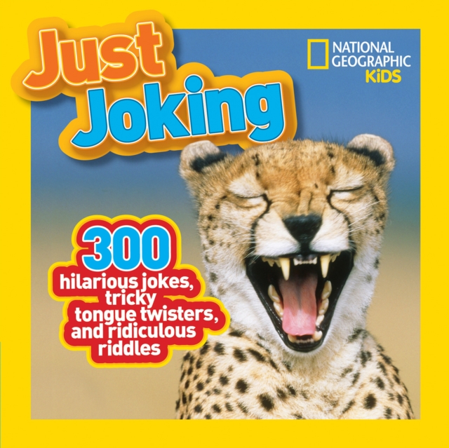 Just Joking : 300 Hilarious Jokes, Tricky Tongue Twisters, and Ridiculous Riddles, Paperback / softback Book