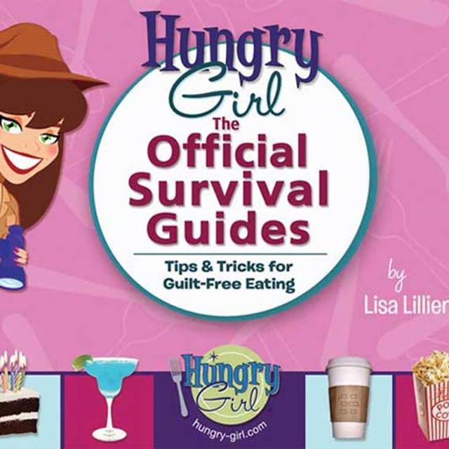 Hungry Girl: The Official Survival Guides : Tips & Treats for Guilt-Free Eating, eAudiobook MP3 eaudioBook