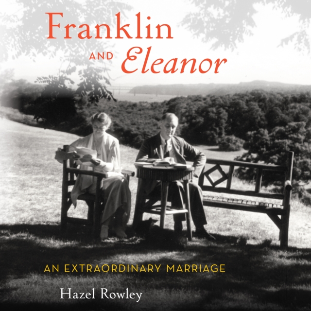 Franklin and Eleanor : An Extraordinary Marriage, eAudiobook MP3 eaudioBook