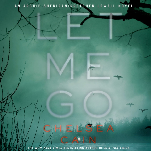 Let Me Go : An Archie Sheridan / Gretchen Lowell Novel, eAudiobook MP3 eaudioBook