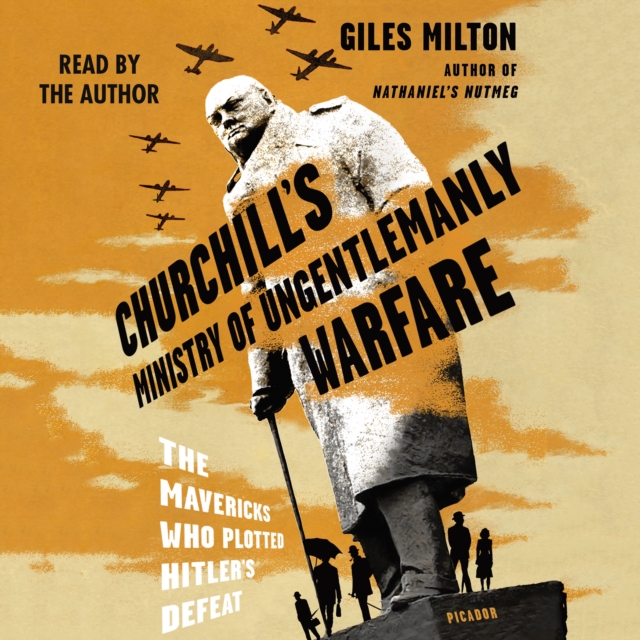 Churchill's Ministry of Ungentlemanly Warfare : The Mavericks Who Plotted Hitler's Defeat, eAudiobook MP3 eaudioBook