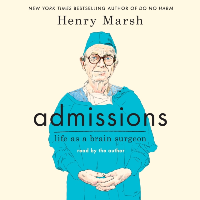 Admissions : Life as a Brain Surgeon, eAudiobook MP3 eaudioBook