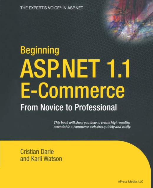 Beginning ASP.NET 1.1 E-Commerce : From Novice to Professional, PDF eBook