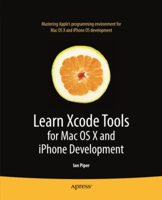 Learn Xcode Tools for Mac OS X and iPhone Development, PDF eBook