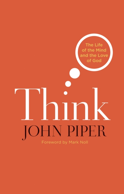 Think (Foreword by Mark Noll), EPUB eBook
