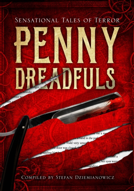 Penny Dreadfuls : Sensational Tales of Terror, EPUB eBook