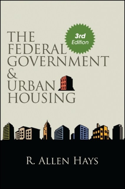 The Federal Government and Urban Housing, Third Edition, EPUB eBook