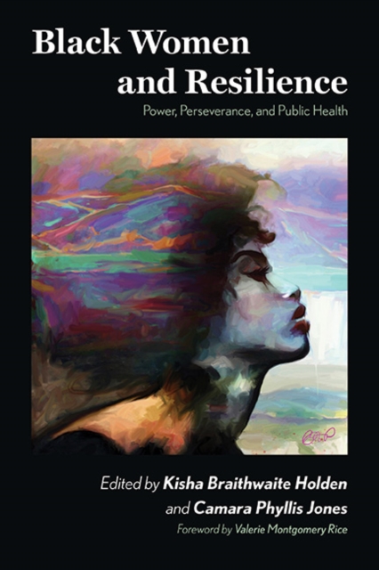 Black Women and Resilience : Power, Perseverance, and Public Health, EPUB eBook