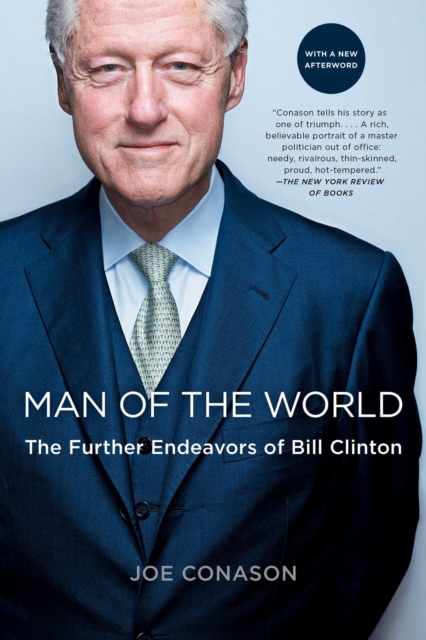 Man of the World : The Further Endeavors of Bill Clinton, EPUB eBook