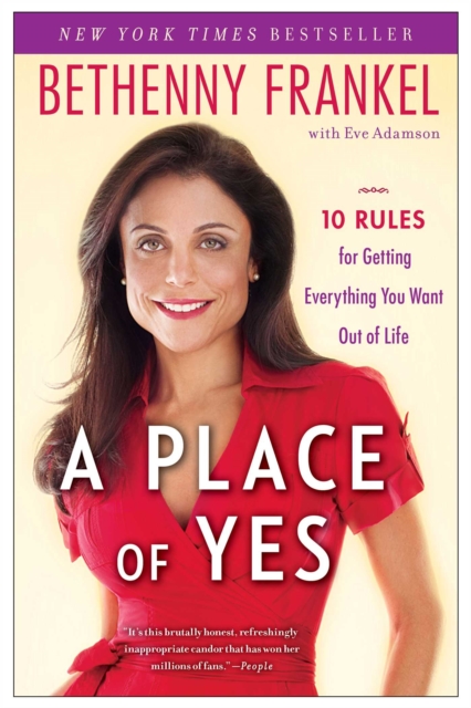 A Place of Yes : 10 Rules for Getting Everything You Want Out of Life, EPUB eBook