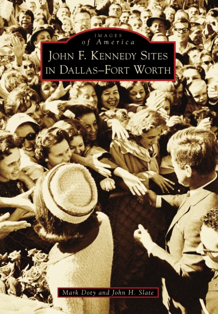 John F. Kennedy Sites in Dallas-Fort Worth, EPUB eBook