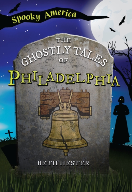 The Ghostly Tales of Philadelphia, EPUB eBook