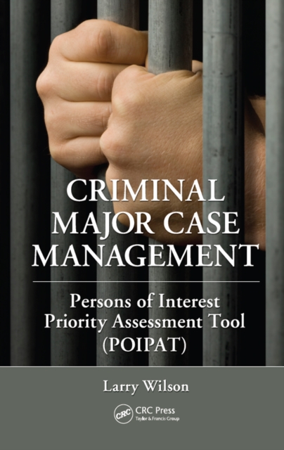 Criminal Major Case Management : Persons of Interest Priority Assessment Tool (POIPAT), PDF eBook