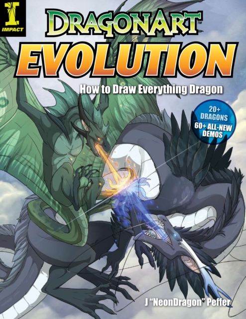 Dragonart Evolution : How to Draw Everything Dragon, Paperback / softback Book